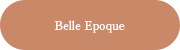 Belle Epoque
